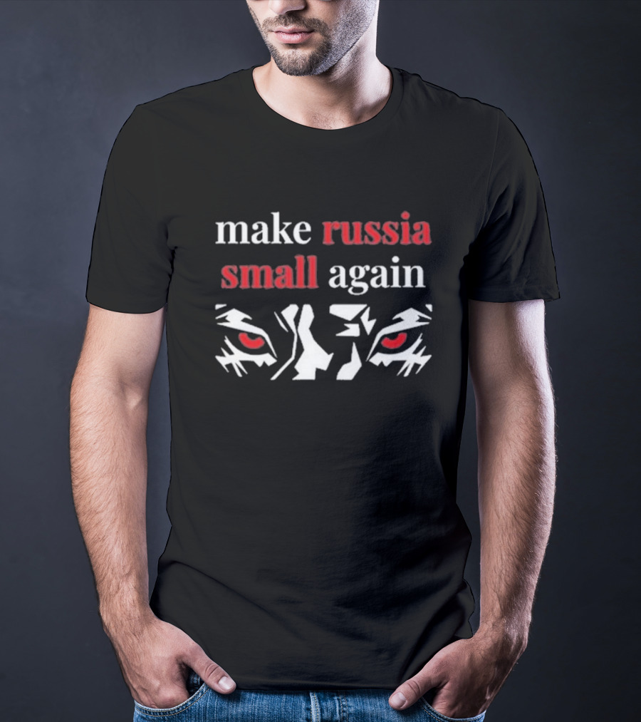 Make Russia Small Again Tiger Red Eyes T-Shirt
