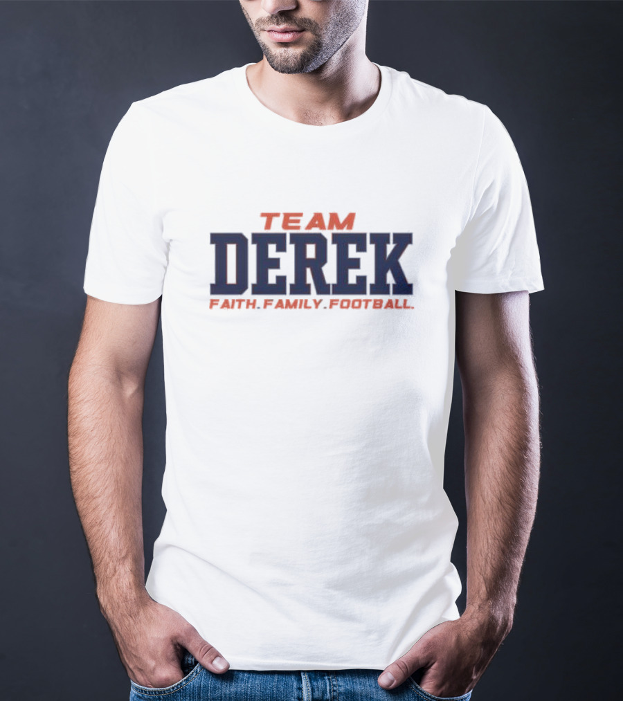 Team Derek Faith Family Football T-Shirt