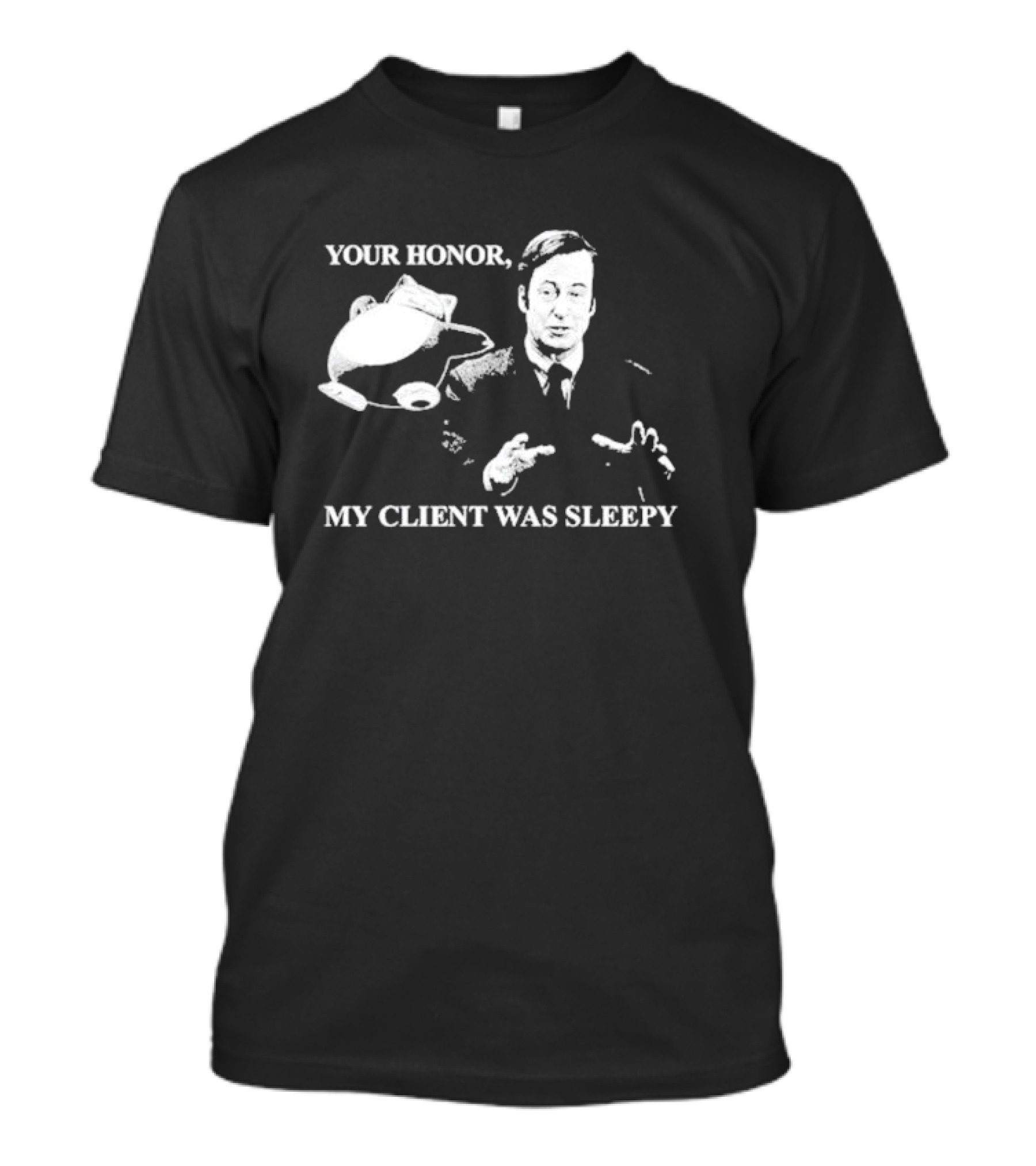 Your Honor My Client Was Sleepy Bob Odenkirk Saul Goodman Breaking Bad T-Shirt