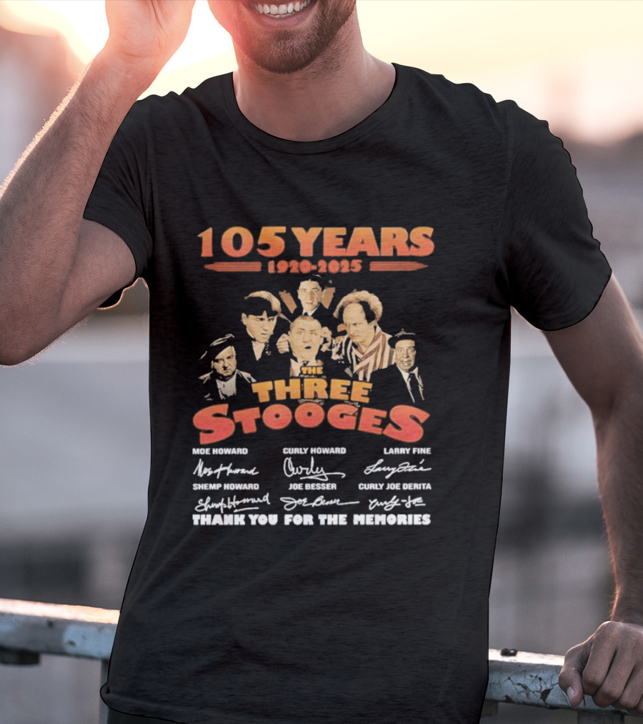 The Three Stooges 105 Years 1920-2025 Moe Larry Curly Shemp Joe DeRita Thank You For The Memories T-Shirt