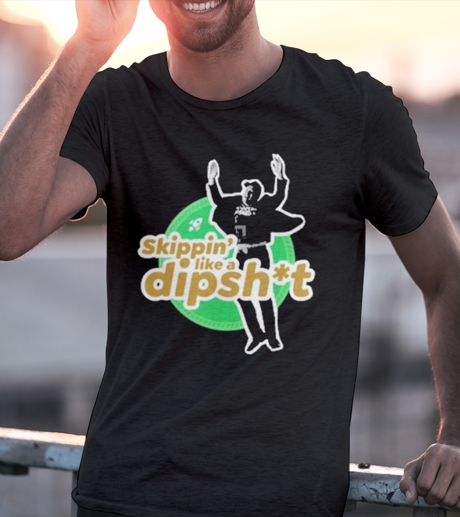 Skippin’ Like A Dipsh*t Hawk Dance Jumping T-Shirt