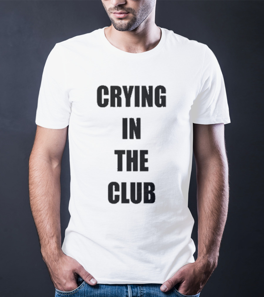 Crying In The Club Black Text T-Shirt