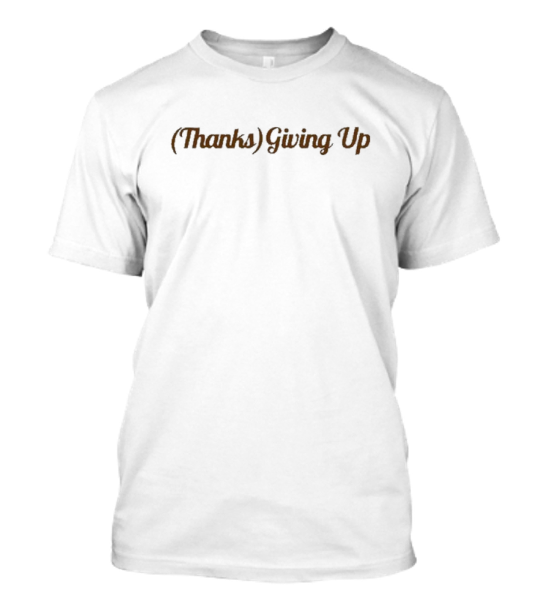 Emotionalclub (Thanks) Giving Up T-Shirt