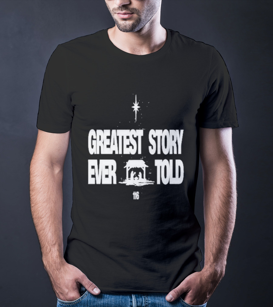 Greatest Story Ever Told Manger Nativity Scene Star 116 T-Shirt