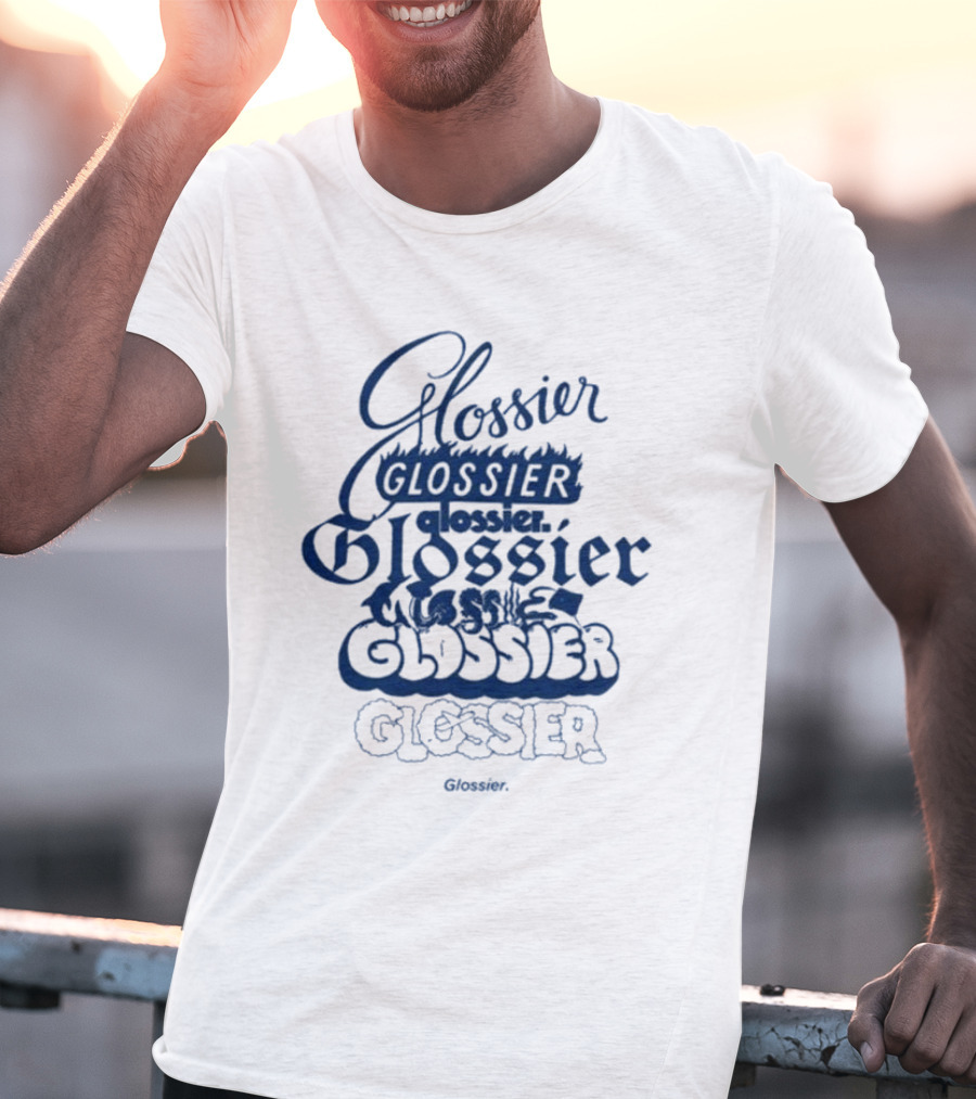 Glossier Variations In Different Fonts And Styles T-Shirt