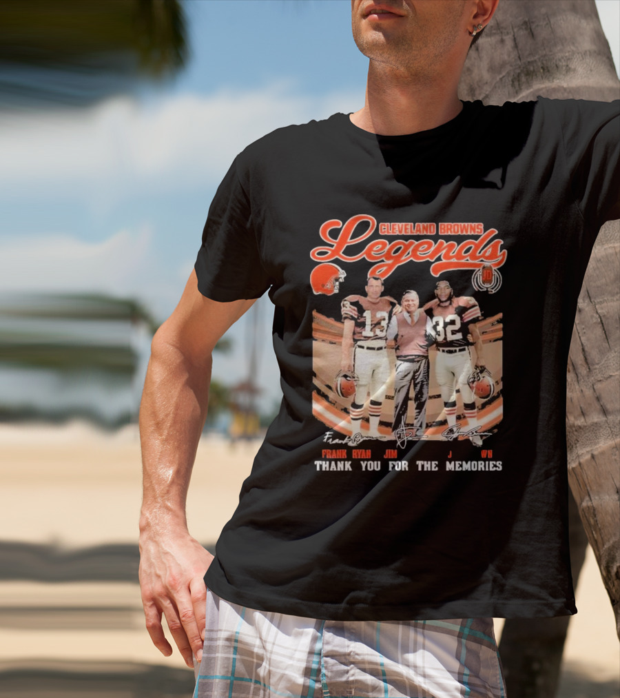 Cleveland Browns Legends Frank Ryan Jim Brown Jim Donovan Thank You For The Memories T-Shirt