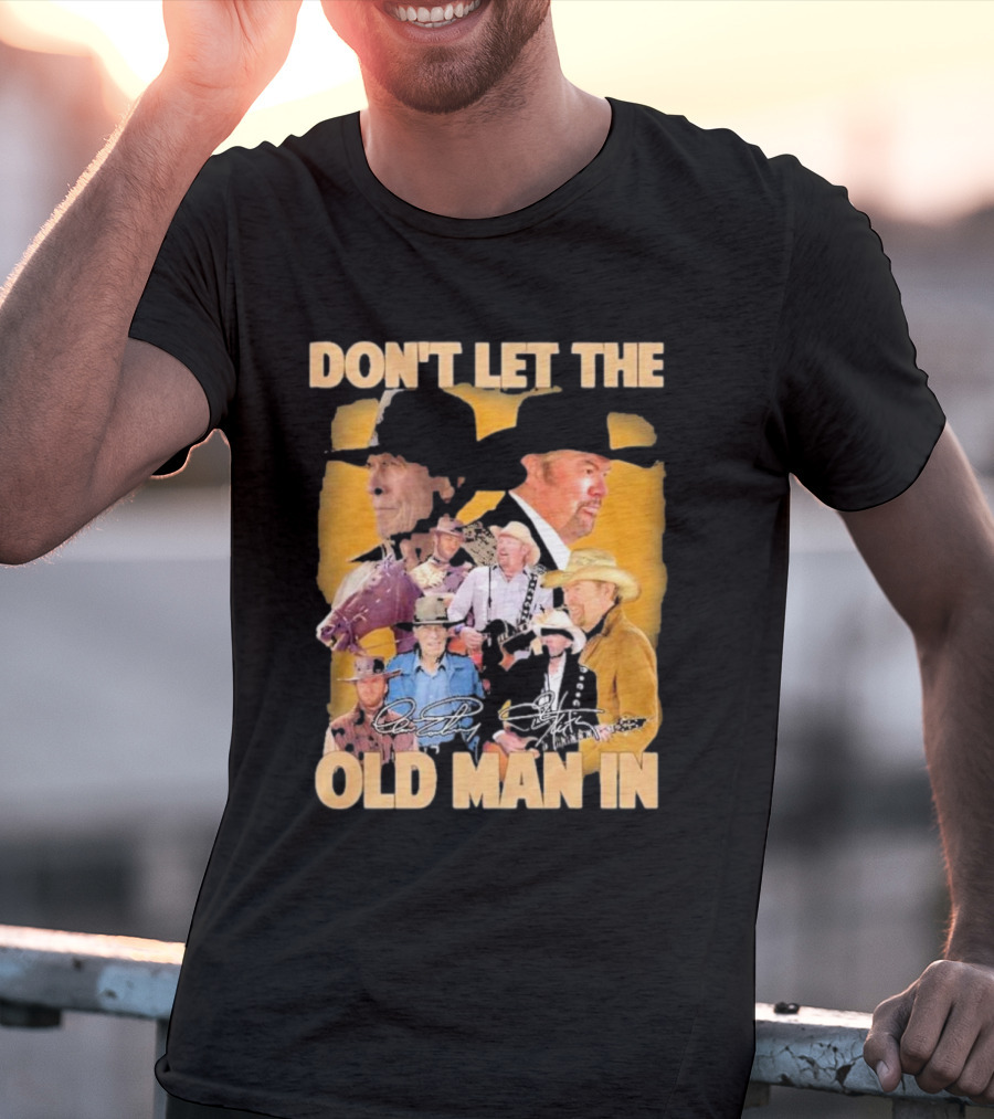 Don’t Let The Old Man In Toby Keith Cowboy Musician Portrait Montage T-Shirt
