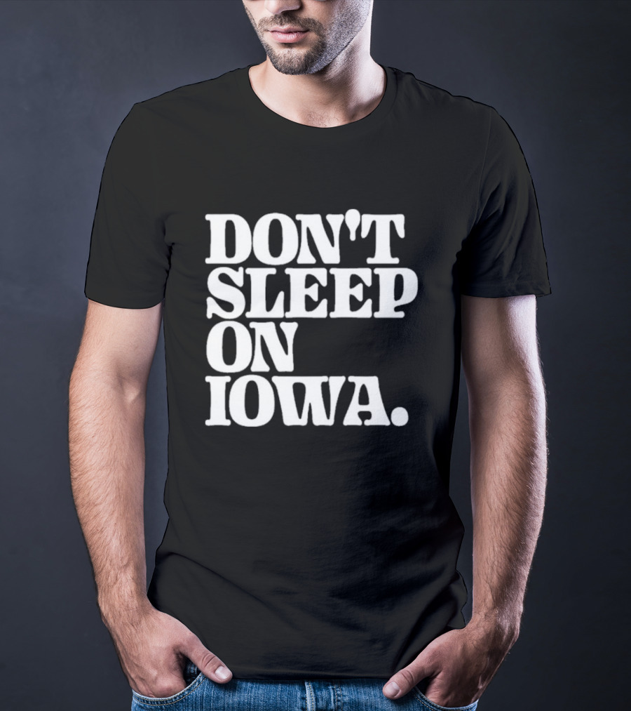 Don’t Sleep On Iowa Jennifer Konfrst T-Shirt