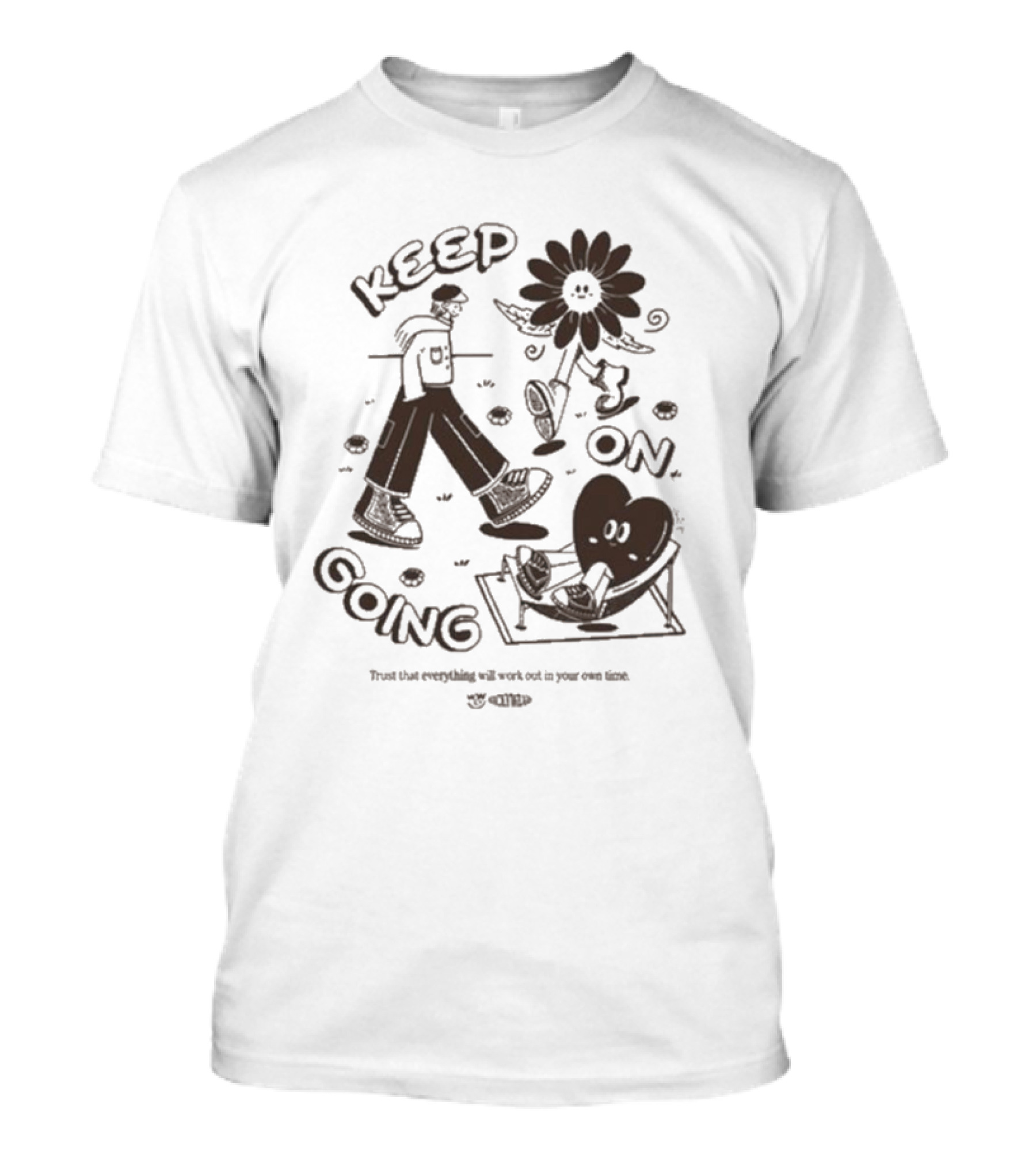 Keep On Going Trust That Everything Will Work Out In Your Own Time Flower And Heart Characters T-Shirt
