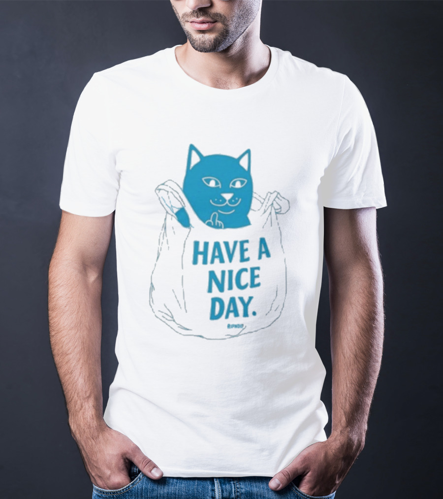 Ripndip Have A Nice Day Cat Bag T-Shirt