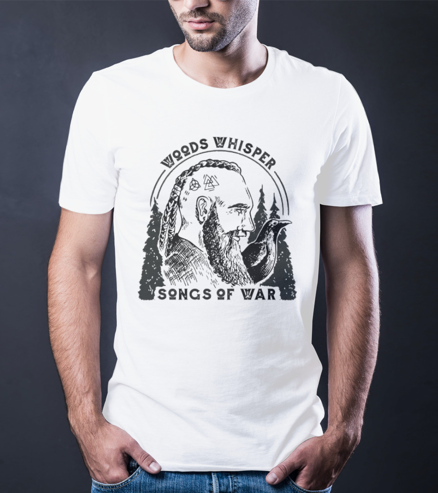 Woods Whisper Songs Of War Viking With Raven And Forest Symbols T-Shirt