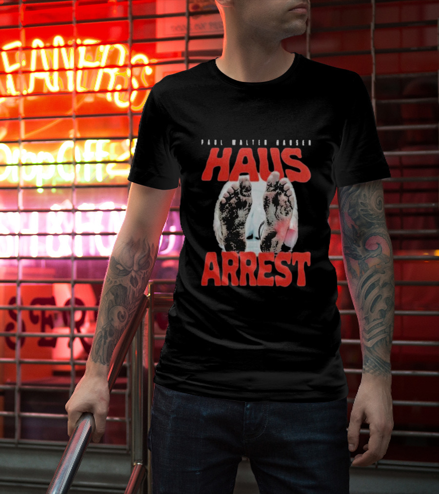 Paul Walter Hauser Haus Arrest Feet T-Shirt