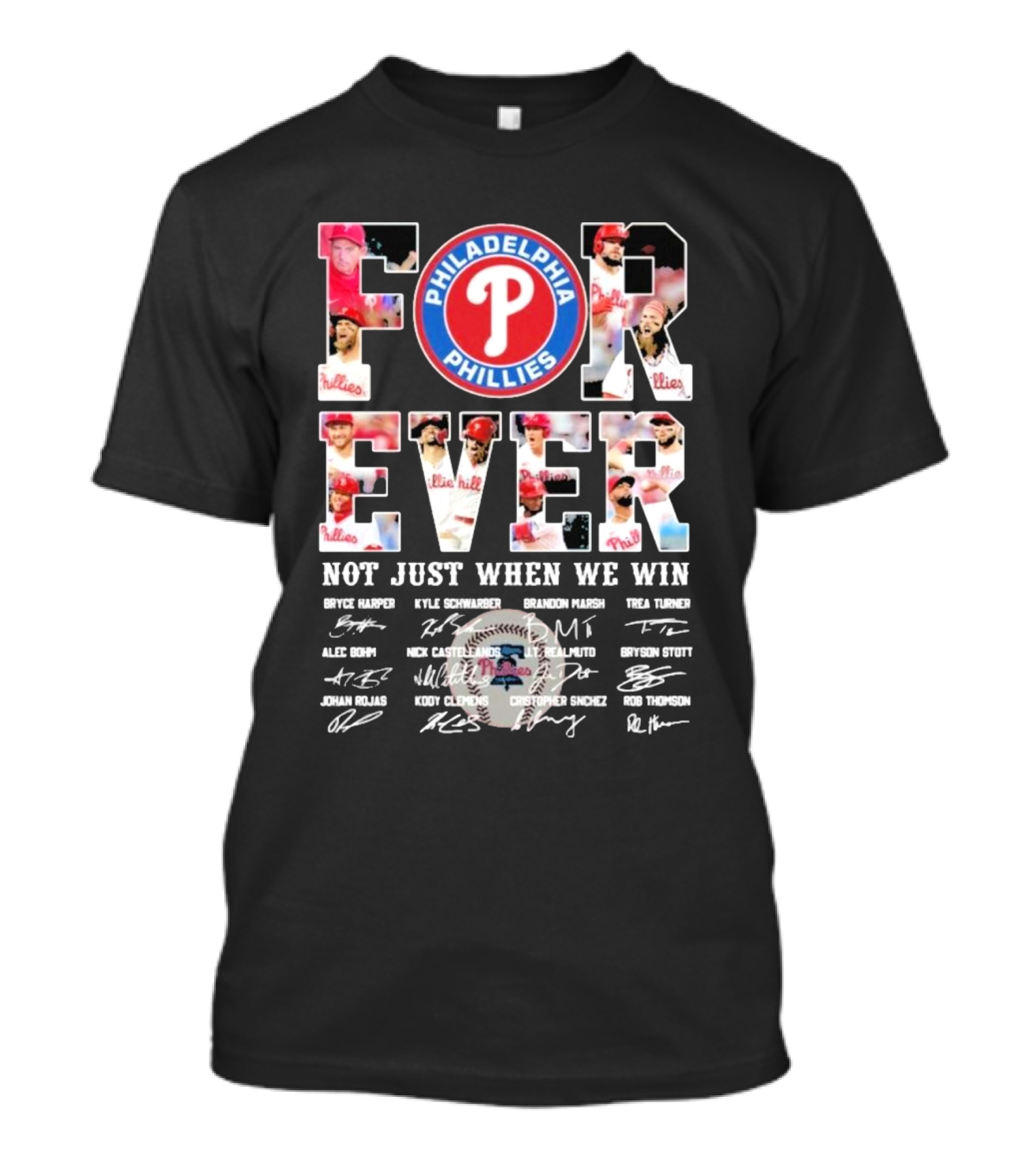 Philadelphia Phillies Forever Not Just When We Win Bryce Harper Kyle Schwarber Signatures T-Shirt