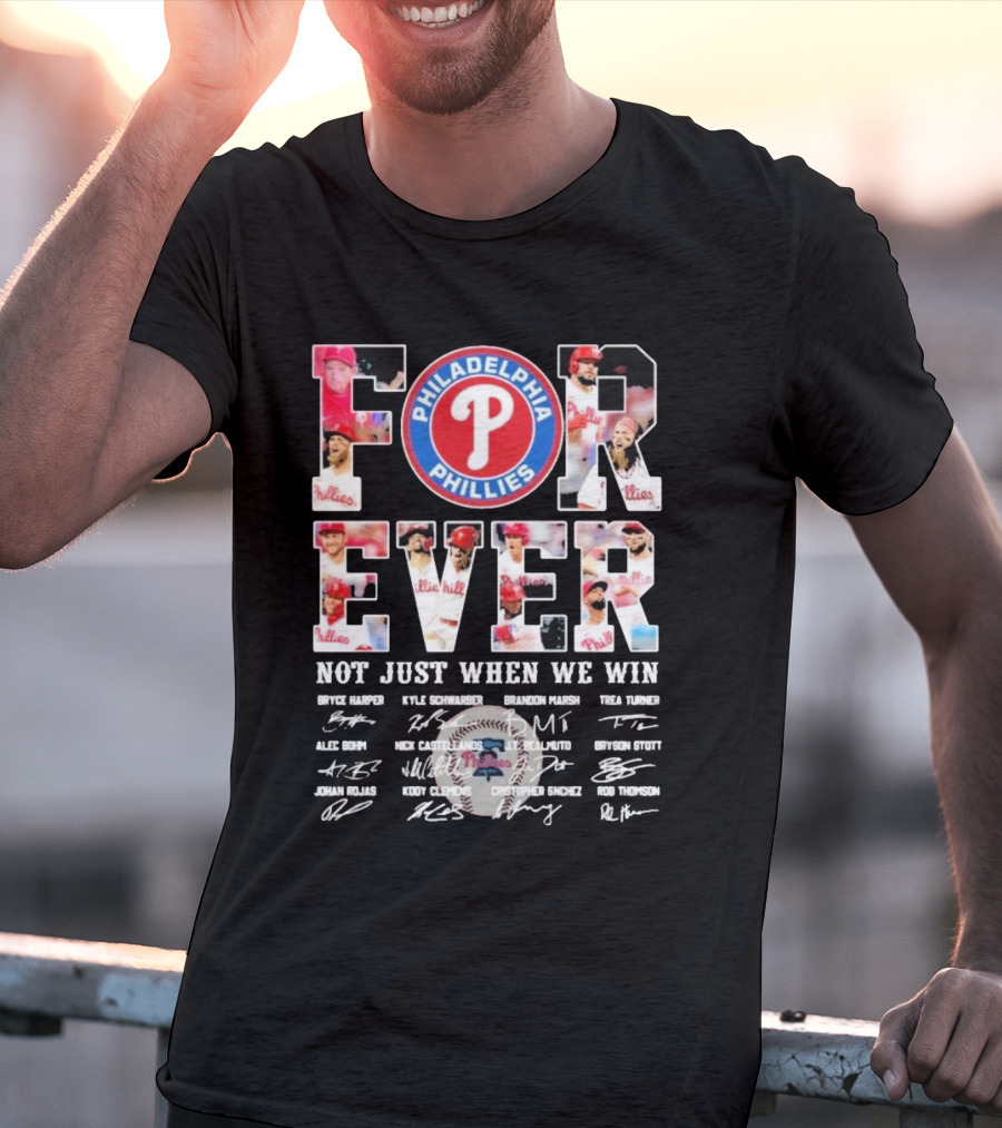 Philadelphia Phillies Forever Not Just When We Win Bryce Harper Kyle Schwarber Signatures T-Shirt