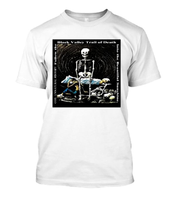 Coil Unnatural History Black Valley Trail Of Death Into The Beautiful Sunshine Skeleton T-Shirt