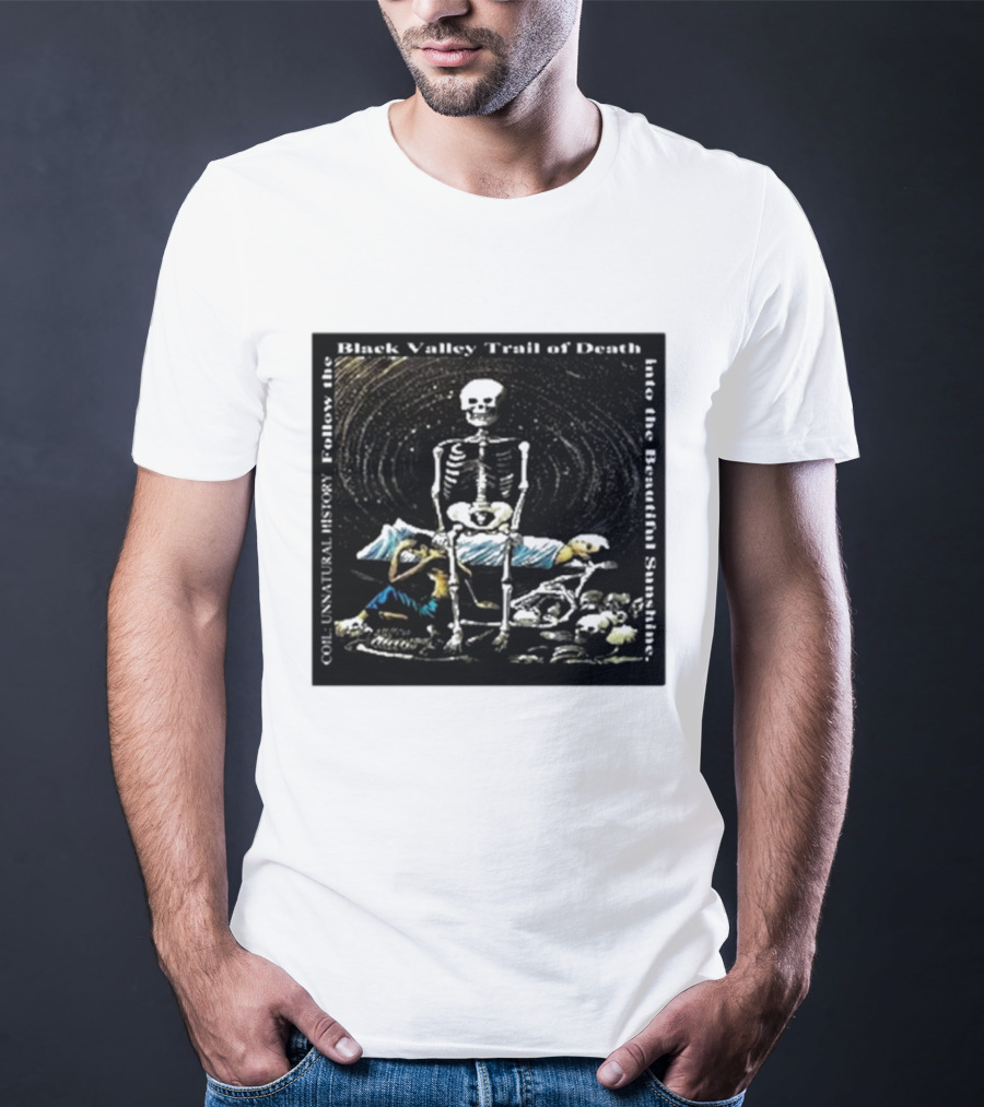 Coil Unnatural History Black Valley Trail Of Death Into The Beautiful Sunshine Skeleton T-Shirt