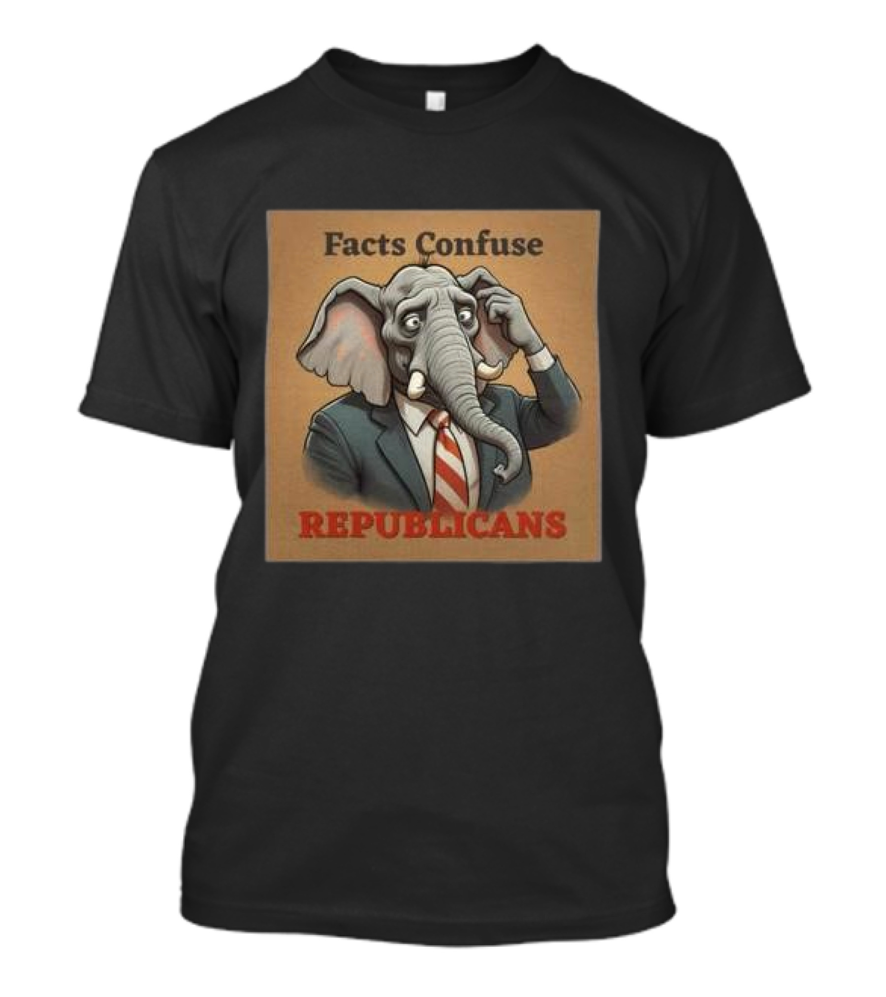 Facts Confuse Republicans Republican Party Elephant T-Shirt