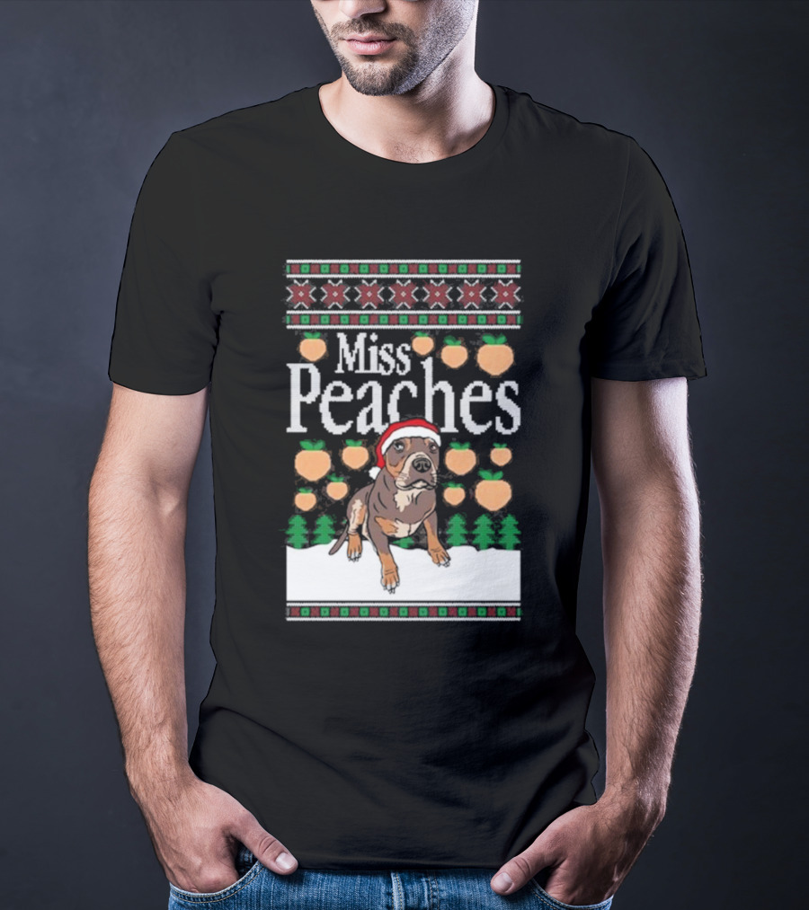 Miss Peaches Christmas Dog Holiday Sweater Peaches Trees Santa Hat T-Shirt