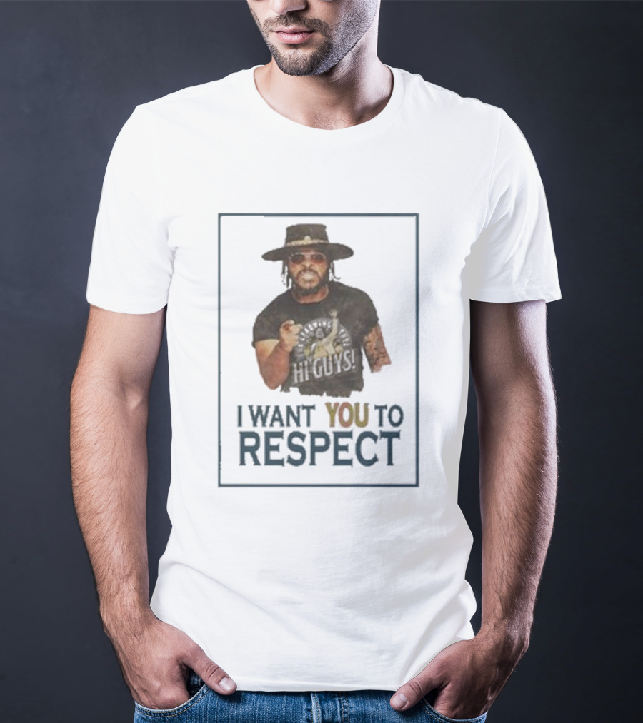 I Want You To Respect Bryan Keith HI Guys T-Shirt