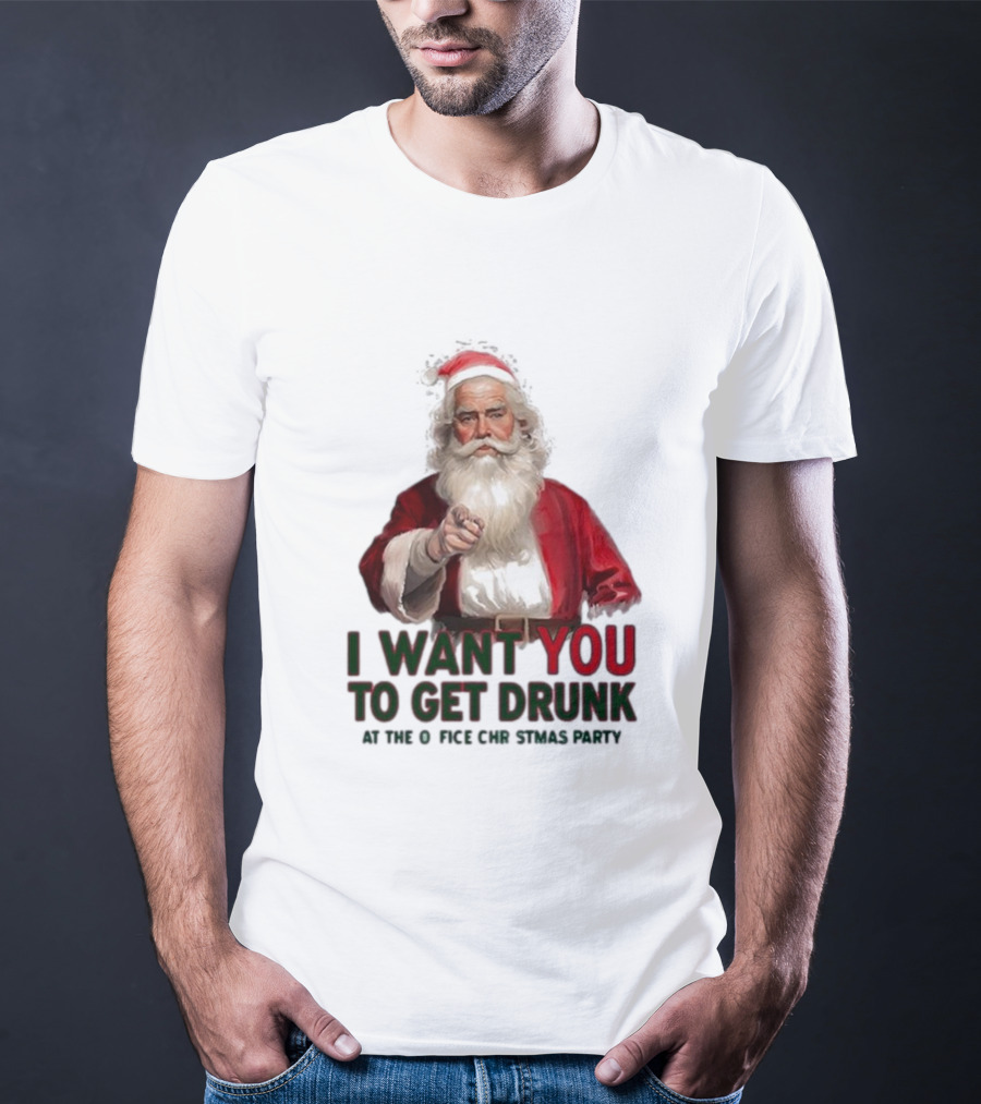 I Want You To Get Drunk At The Office Christmas Party Santa Claus T-Shirt