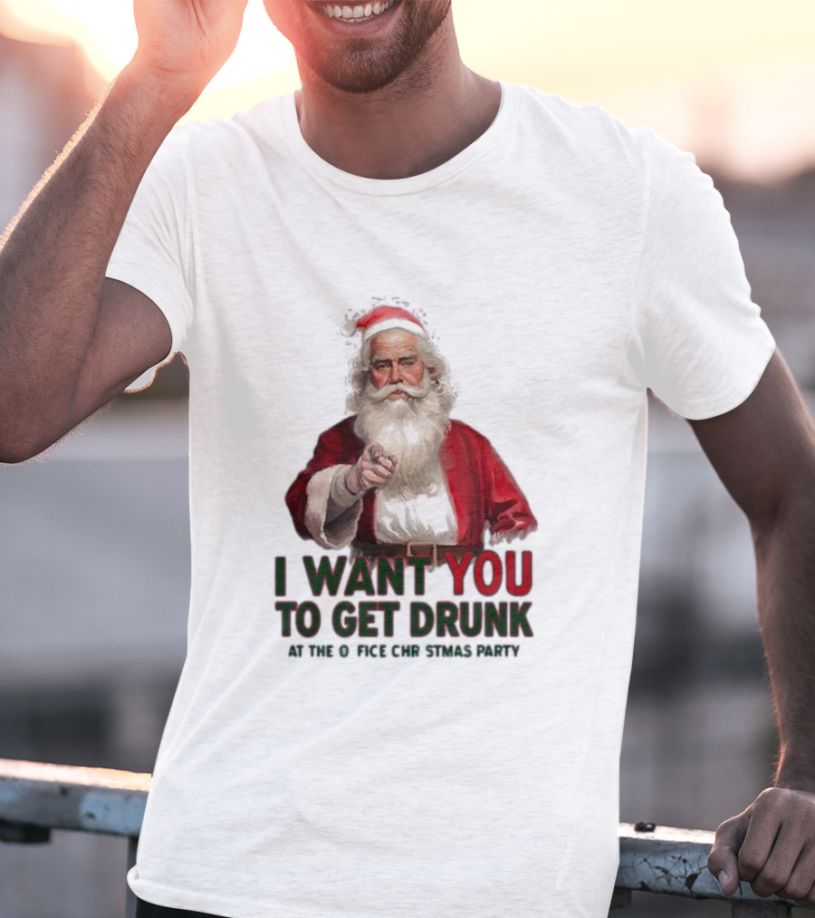 I Want You To Get Drunk At The Office Christmas Party Santa Claus T-Shirt