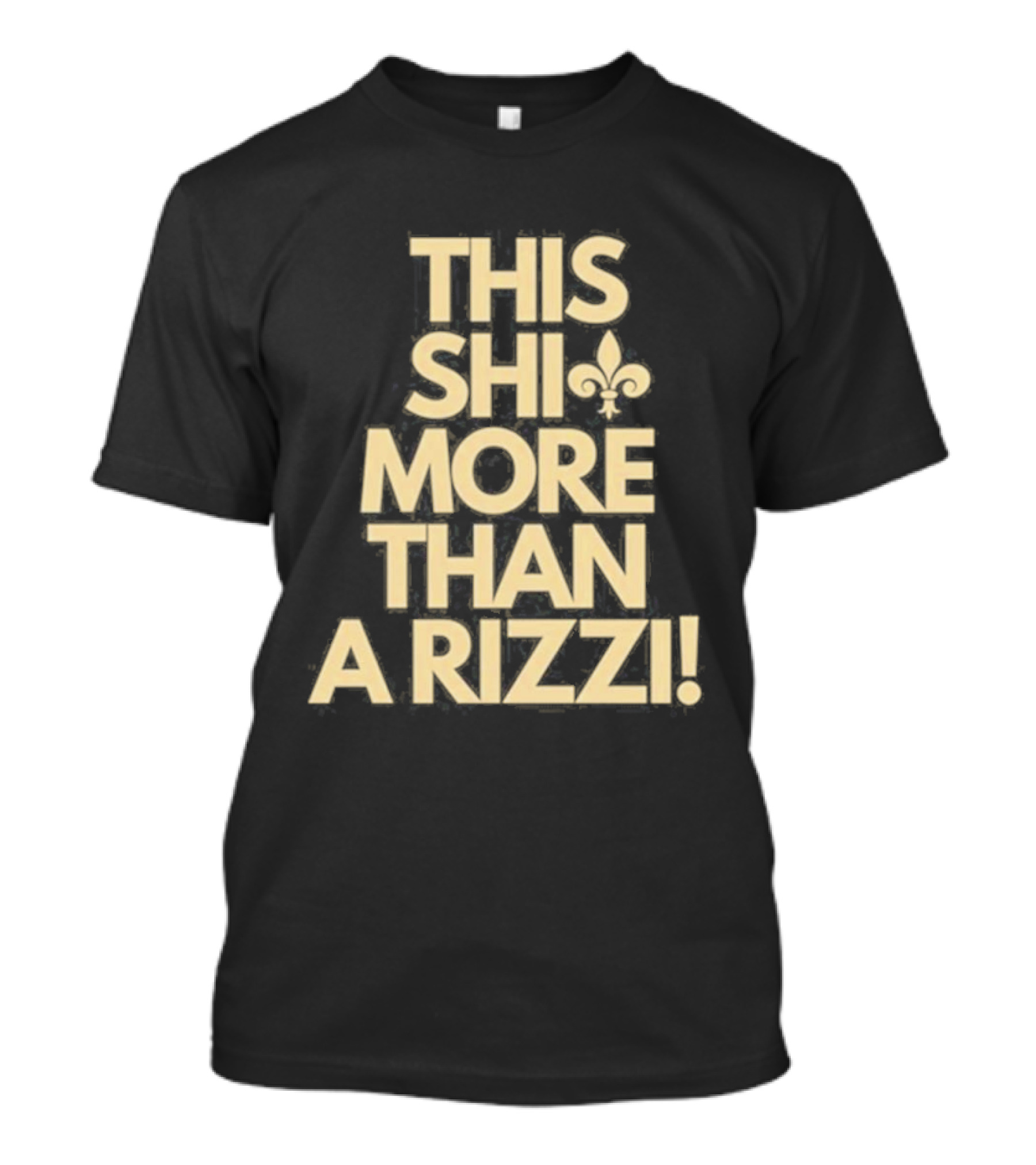 This Shi More Than A Rizzi Fleur-DE-Lis T-Shirt