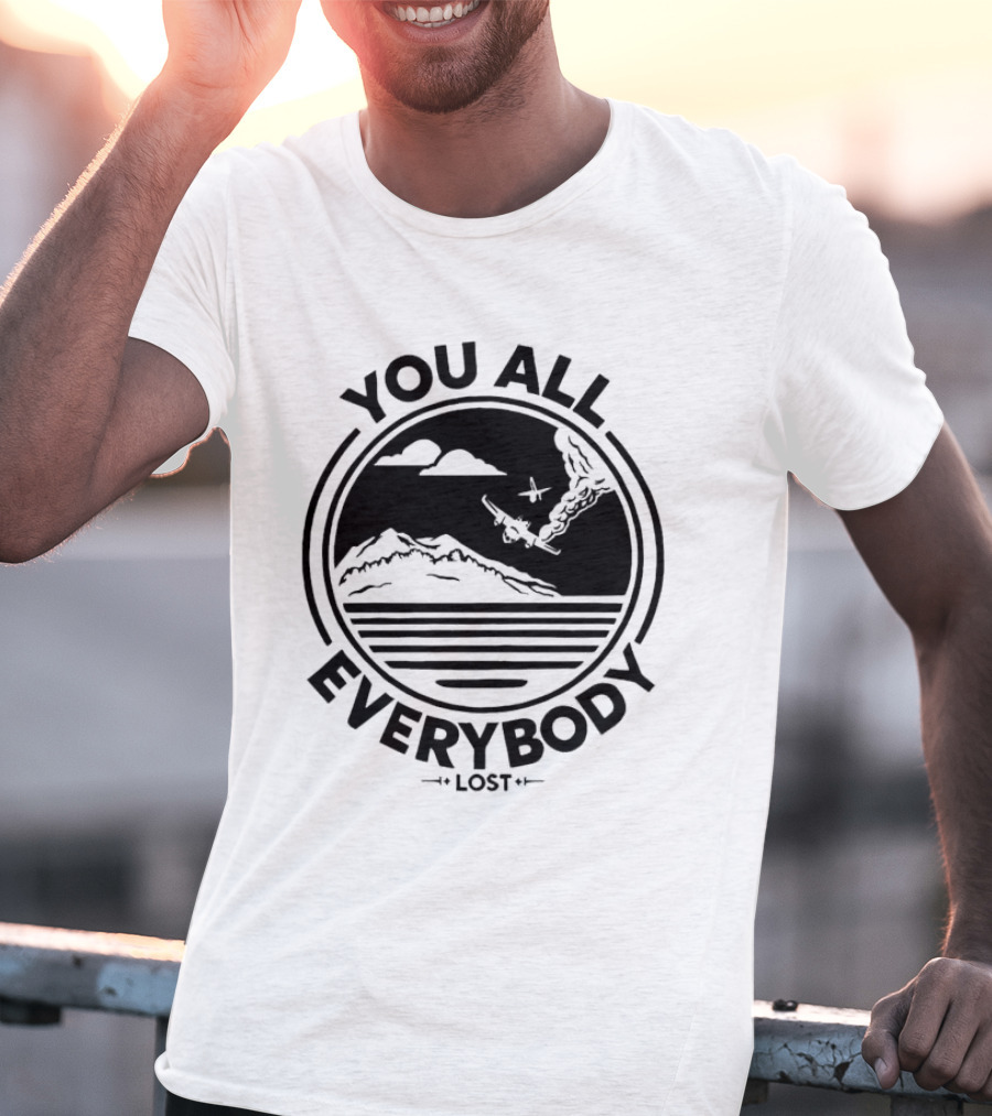You All Everybody Lost Plane Island Ocean T-Shirt