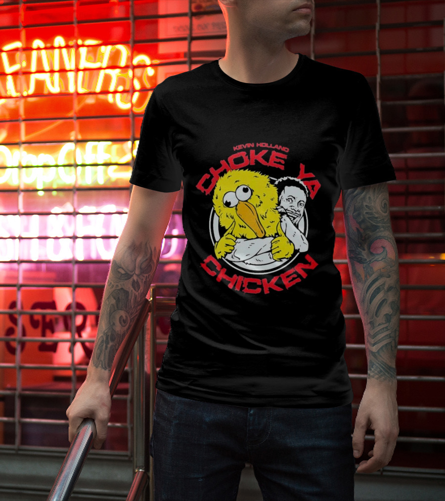 Kevin Holland Choke Ya Chicken T-Shirt