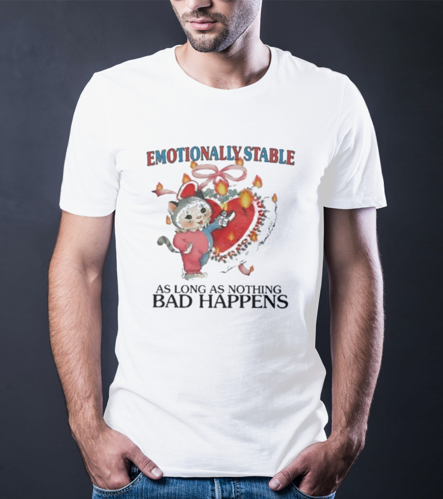 Emotionally Stable Cat In Christmas Outfit As Long As Nothing Bad Happens T-Shirt