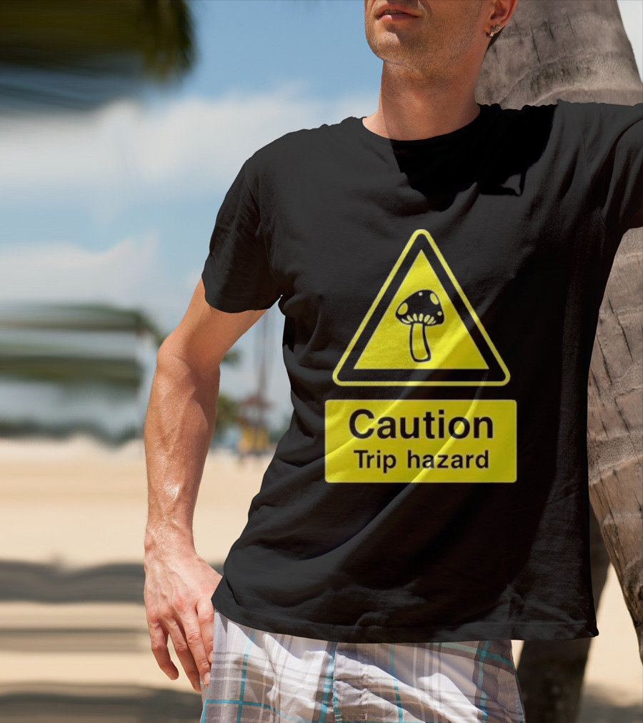 Caution Trip Hazard Mushroom Warning Sign T-Shirt