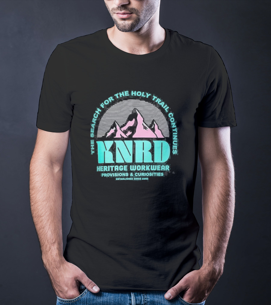 KNRD The Search For The Holy Trail Continues Heritage Workwear Provisions And Curiosities T-Shirt