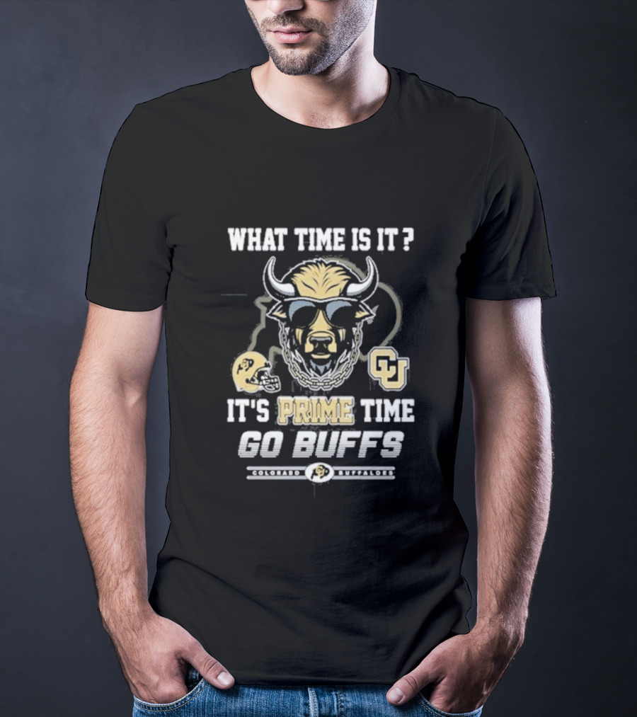 What Time Is It It's Prime Time Go Buffs Colorado Buffaloes CU T-Shirt