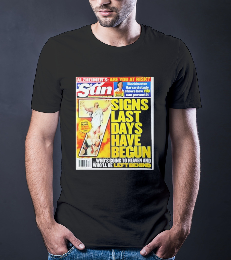 Sun Magazine Tabloid Aug 23 2004 7 Signs Last Days Have Begun Who's Going To Heaven And Who Will Be Left Behind T-Shirt