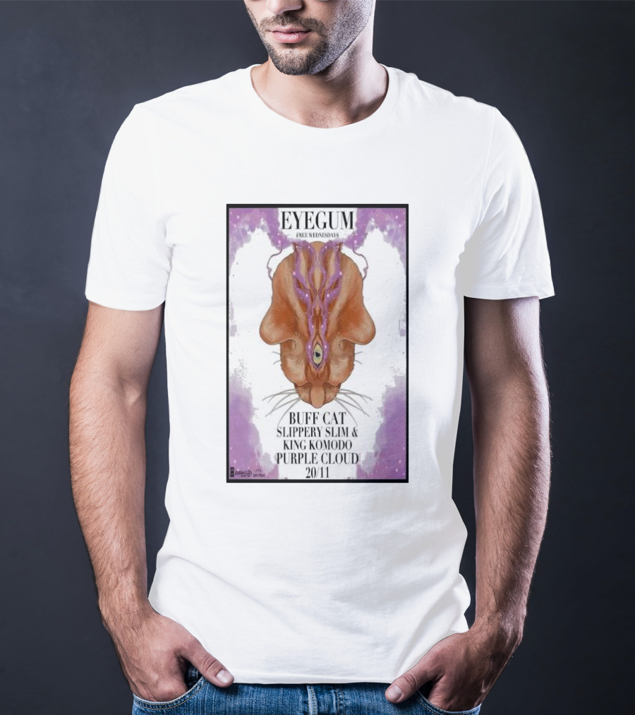 EYEGUM Free Wednesdays Buff Cat Slippery Slim King Komodo Purple Cloud November 20 San Francisco CA T-Shirt