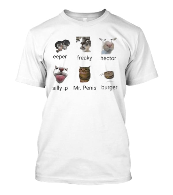 What Vibe Do I Give Off Cat Eeper Freaky Hector Silly Mr Penis Burger T-Shirt
