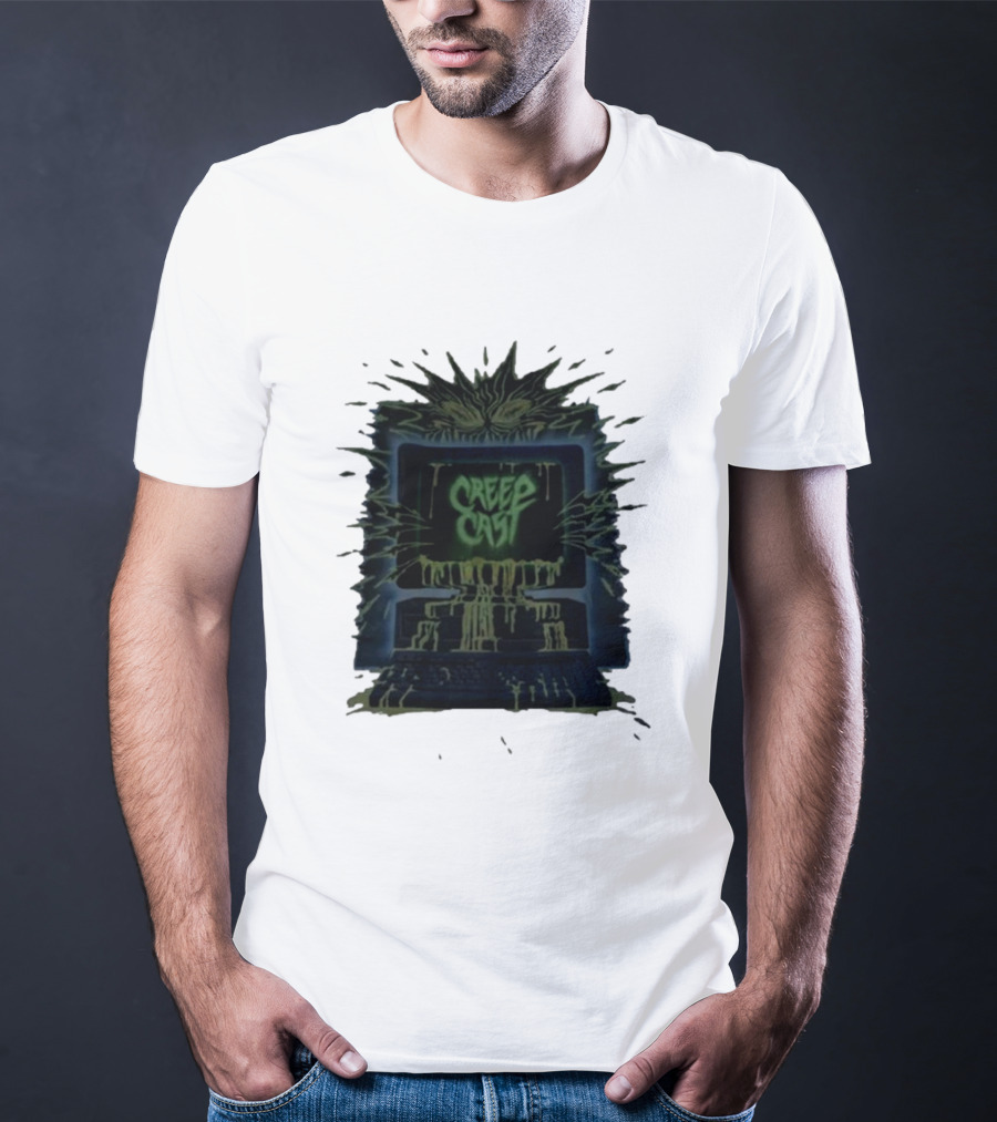 Creep Cast Horror Computer Monster Who Up Creepin T-Shirt