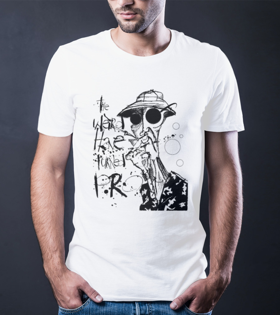 Fear And Loathing In Las Vegas Hunter Thompson We Can't Stop Here The Weird Have Turned Pro T-Shirt