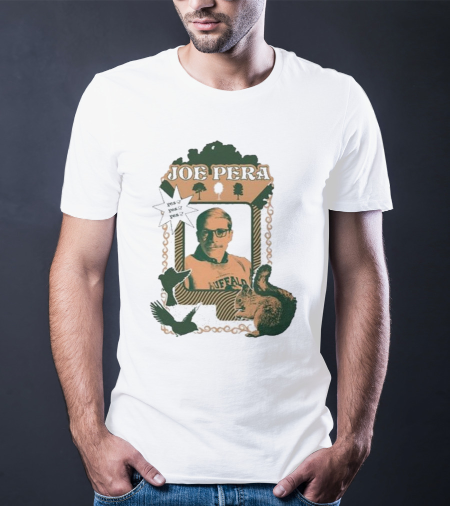 Joe Pera Buffalo Squirrel Yes Yes Yes T-Shirt