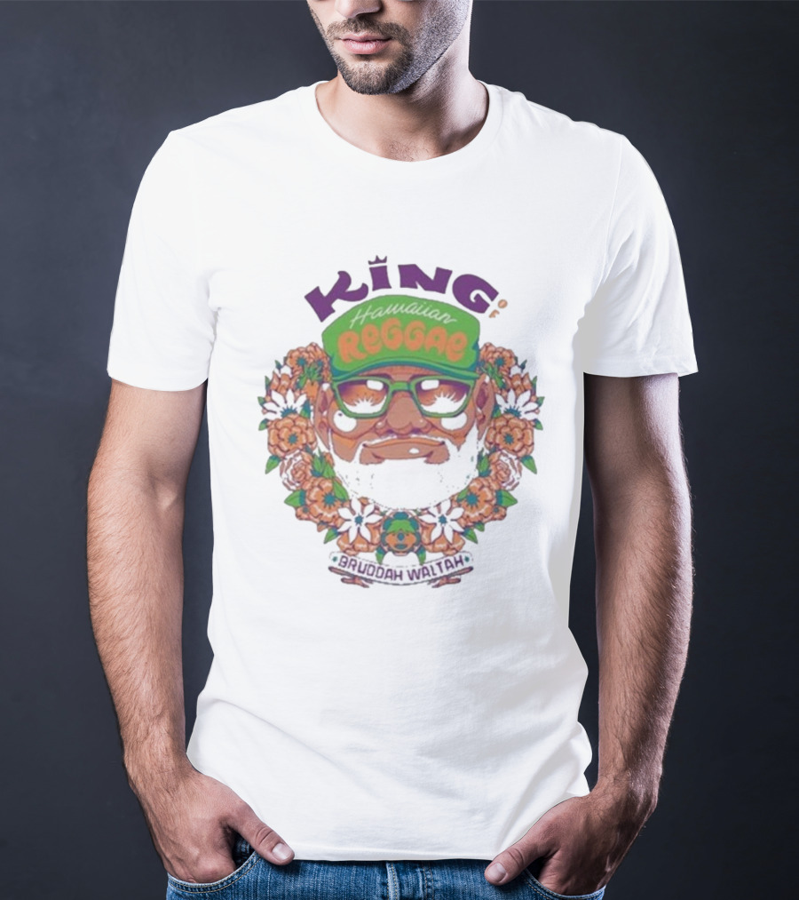 King Hawaiian Reggae Bruddah Waltah T-Shirt