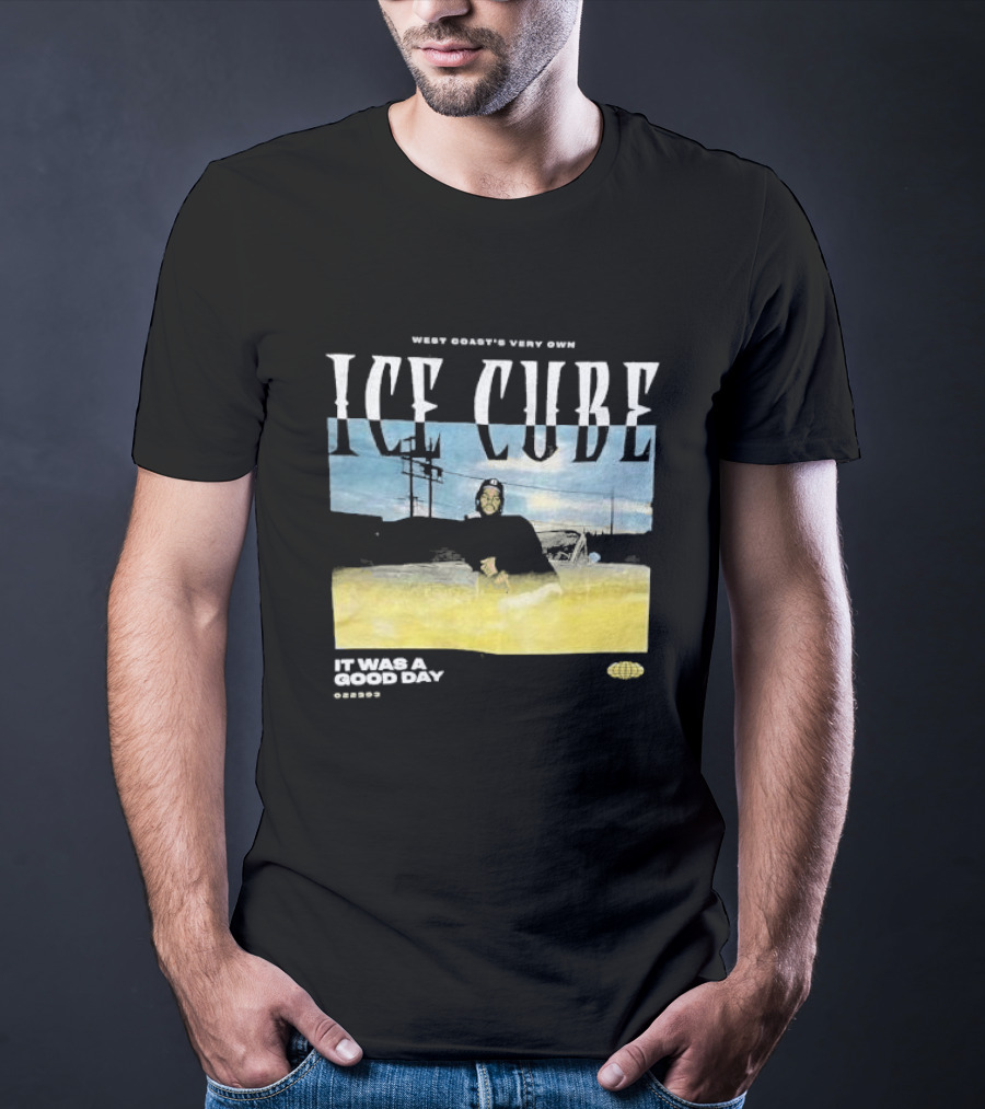 West Coast's Very Own Ice Cube It Was A Good Day T-Shirt