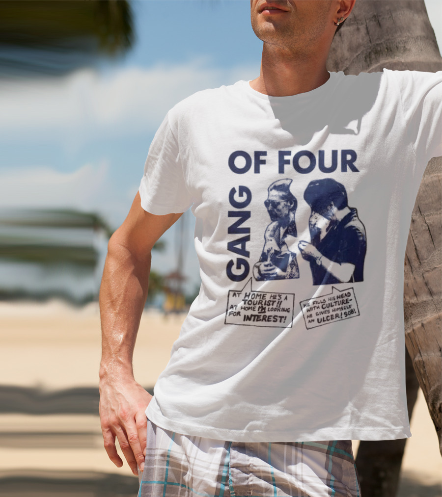 Gang Of Four At Home He’s A Tourist Culture Ulcer T-Shirt