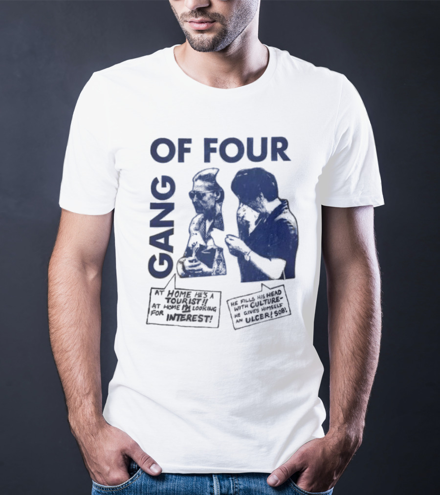 Gang Of Four At Home He’s A Tourist Culture Ulcer T-Shirt