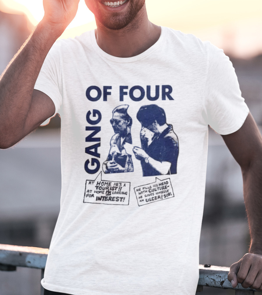 Gang Of Four At Home He’s A Tourist Culture Ulcer T-Shirt