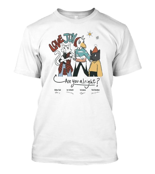 Lovejoy Are You Alright Wilbur Soot Joe Goldsmith Ash Kabosu Mark Boardman Characters T-Shirt