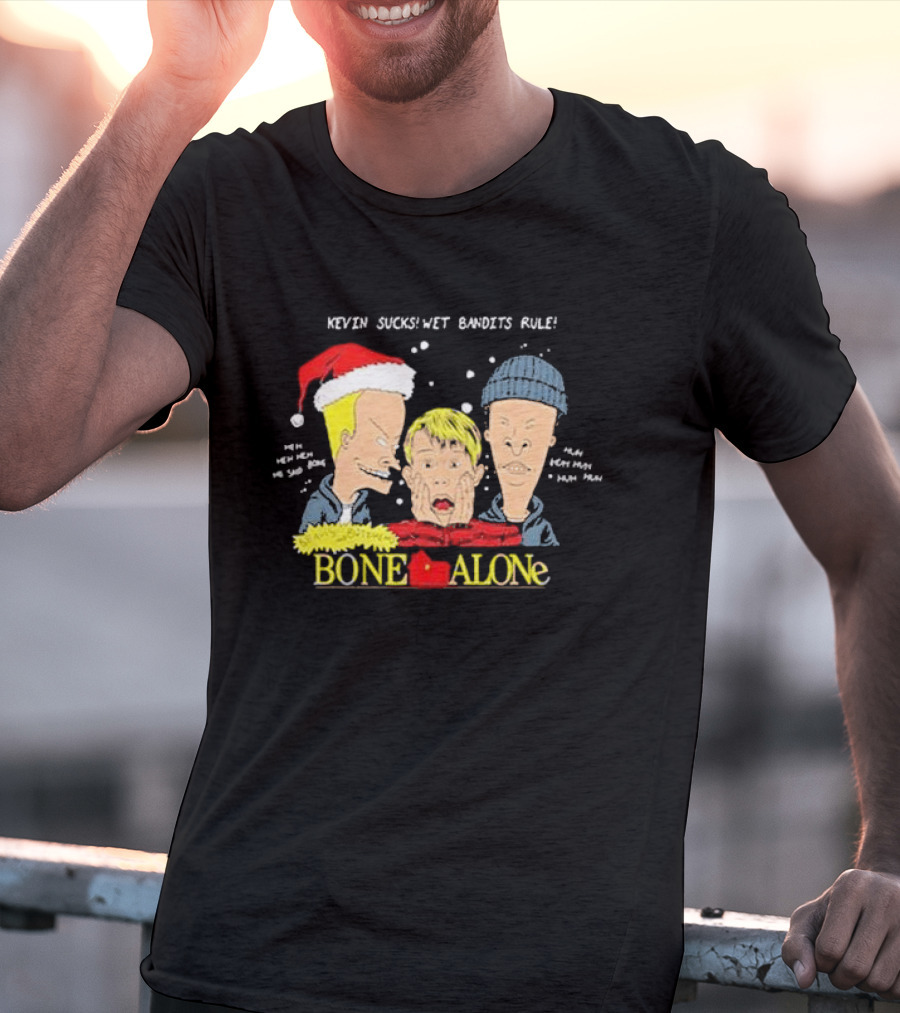 Beavis And Butthead Kevin Sucks Wet Bandits Rule Bone Alone Christmas T-Shirt