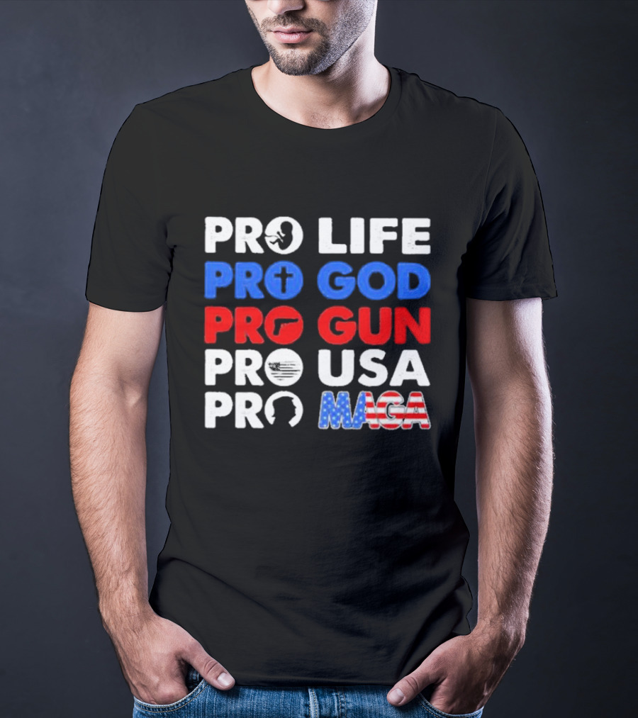 Pro Life Pro God Pro Gun Pro USA Pro MAGA With Icons T-Shirt