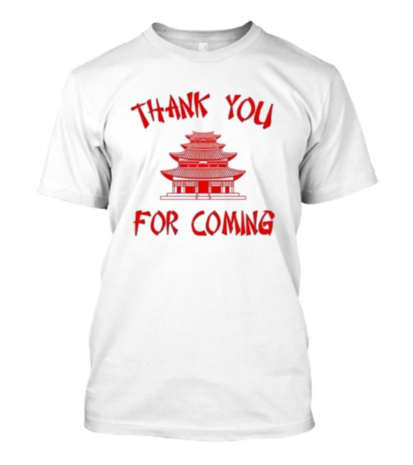 Thank You For Coming Red Pagoda T-Shirt