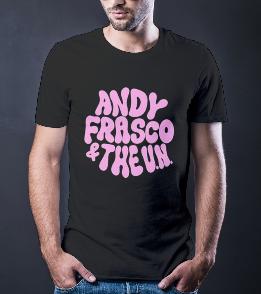 Andy Frasco And The U.N T-Shirt