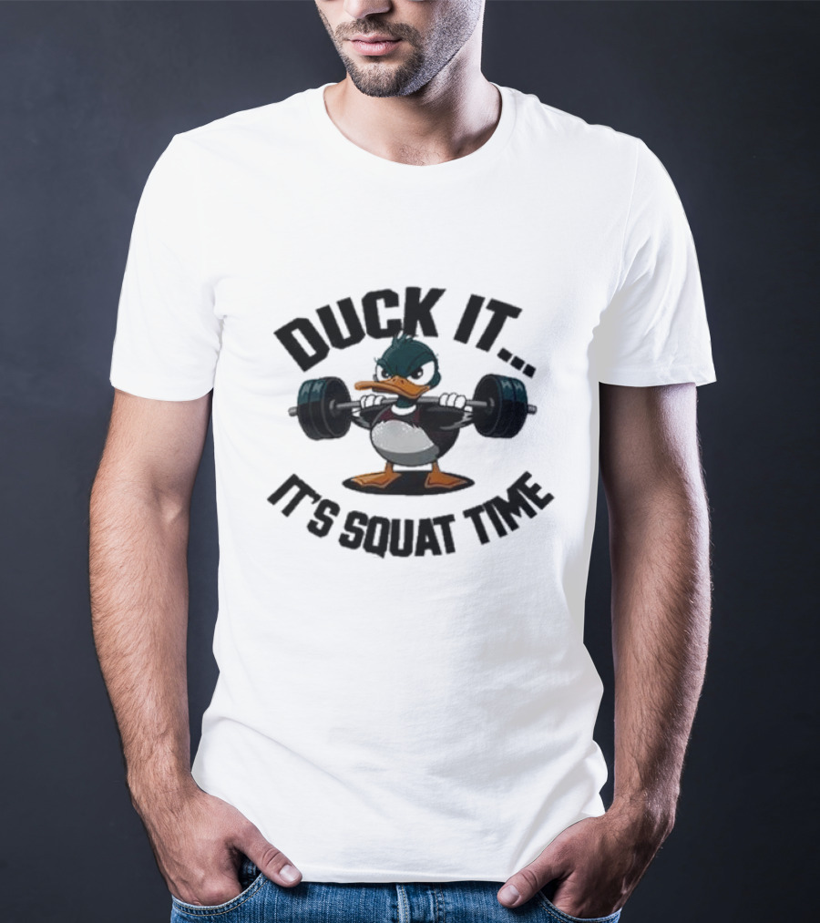 Duck It It's Squat Time Abby Berner Weightlifting Duck T-Shirt