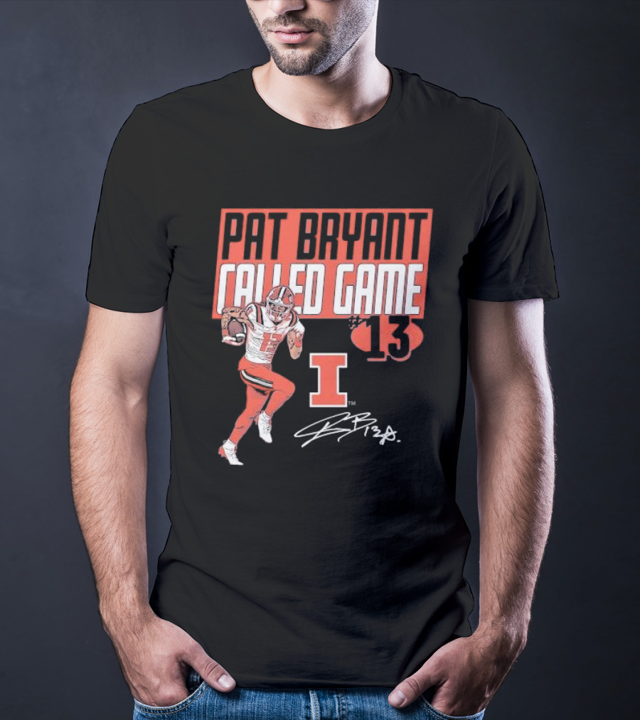 Pat Bryant Called Game 13 Illinois Football Player No. 13 Signature T-Shirt